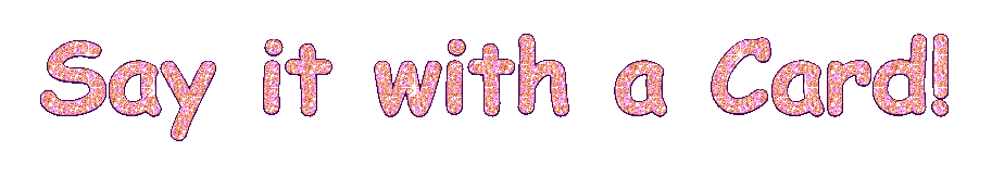“Say it with a Card!” in sparkling pink letters